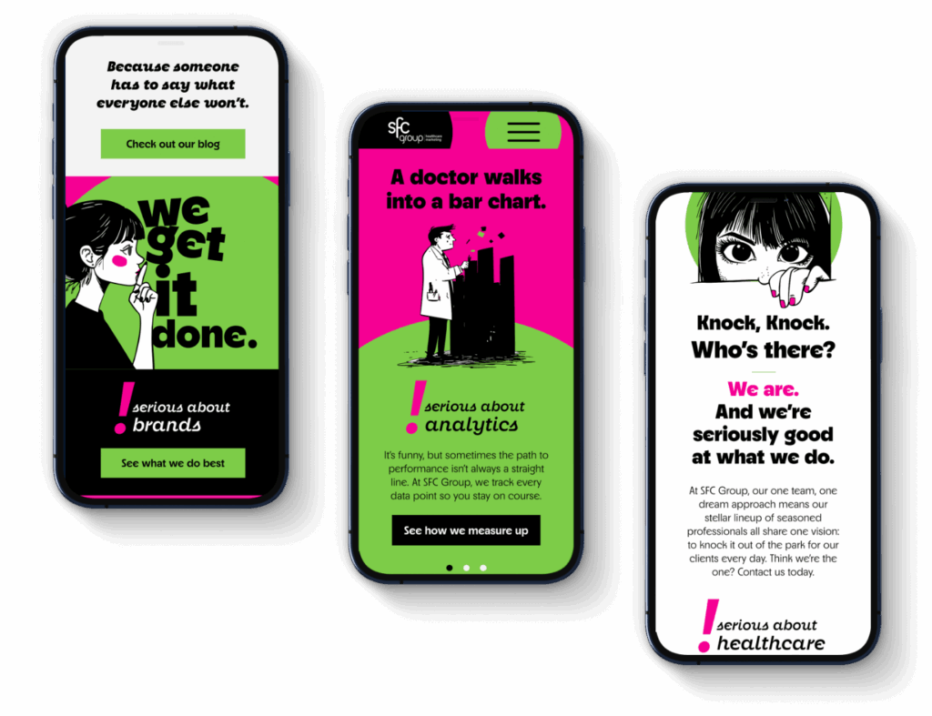 Three smartphones displaying bold, playful pages with pink and green color scheme, featuring stylized black-and-white illustrations, punchy headlines like "We get it done.", "A doctor walks into a bar chart.", and "Knock, Knock. Who's there?", emphasizing expertise in brands, analytics, and healthcare marketing.